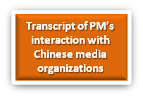 Transcript of PM’s interaction with Chinese media organizations