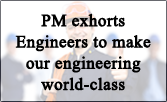 PM exhorts Engineers to make our engineering world-class