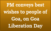 PM conveys best wishes to people of Goa, on Goa Liberation Day