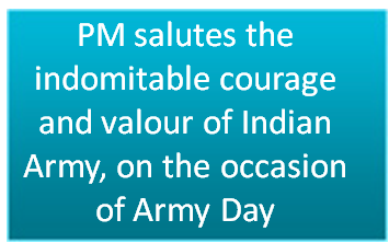 PM salutes the indomitable courage and valour of Indian Army, on the occasion of Army Day