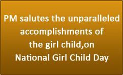 PM salutes the unparalleled accomplishments of the girl child,on National Girl Child Day