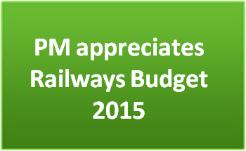 PM appreciates Railways Budget 2015