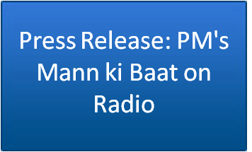 Press Release: PM’s Mann ki Baat on Radio