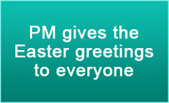 PM gives the Easter greetings to everyone