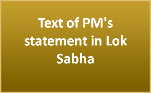 Text of PM’s statement in Lok Sabha