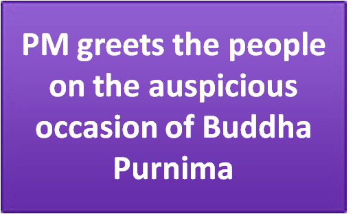 PM greets the people on the auspicious occasion of Buddha Purnima