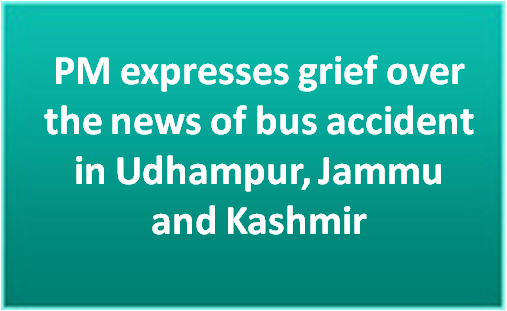 PM expresses grief over the news of bus accident in Udhampur, Jammu and ...