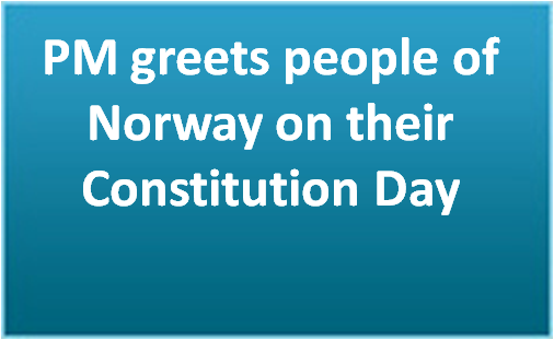 PM greets people of Norway on their Constitution Day