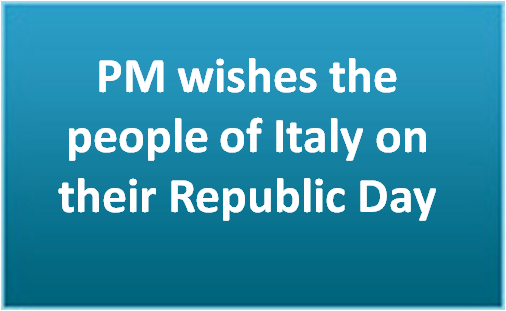 PM wishes the people of Italy on their Republic Day