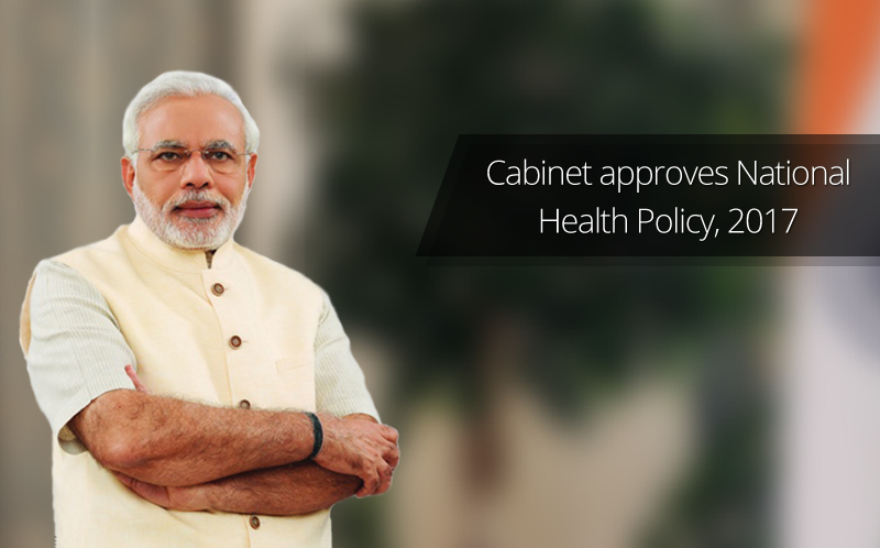 Cabinet approves National Health Policy, 2017