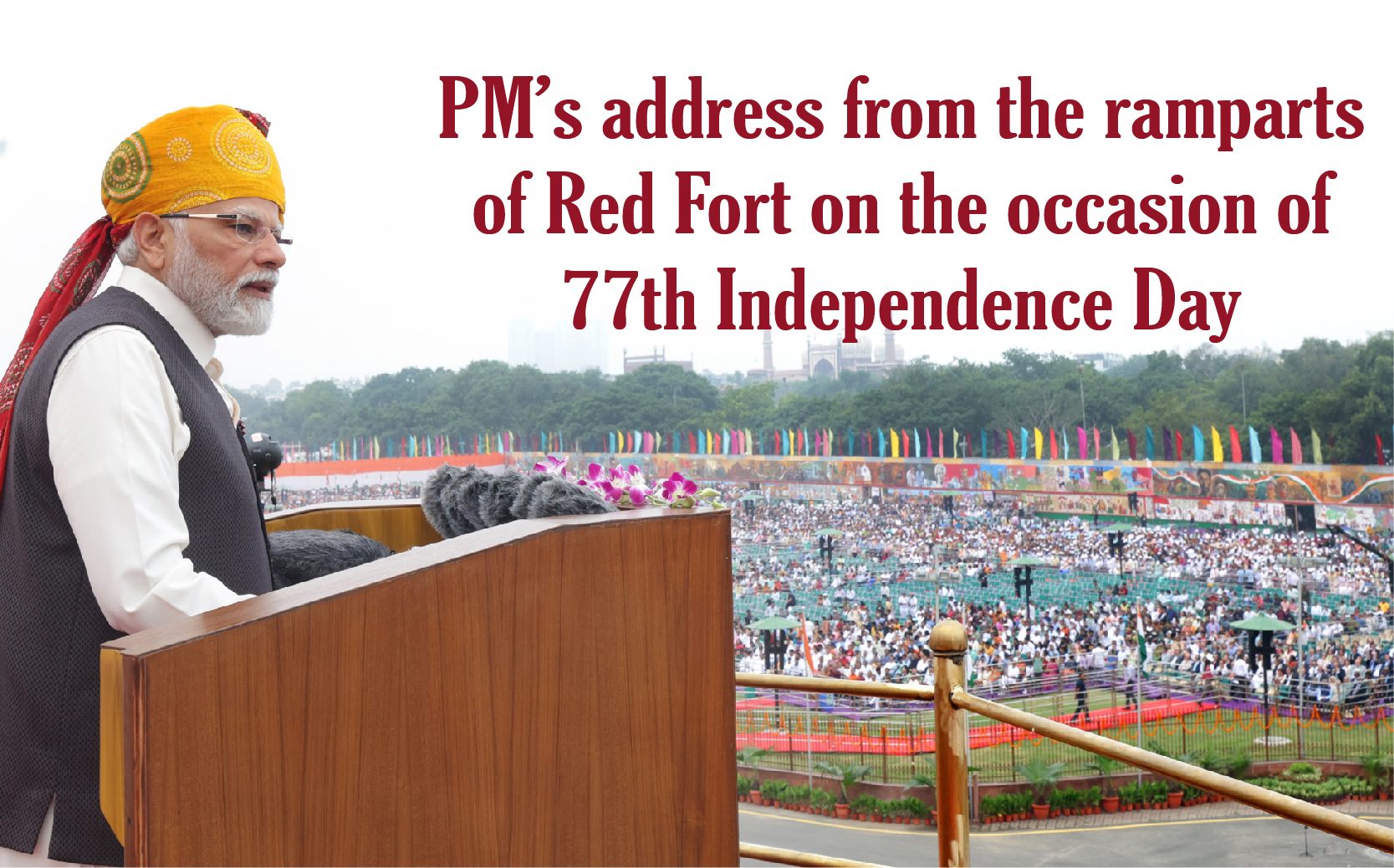 PM’s address from the ramparts of Red Fort on the occasion of 77th ...
