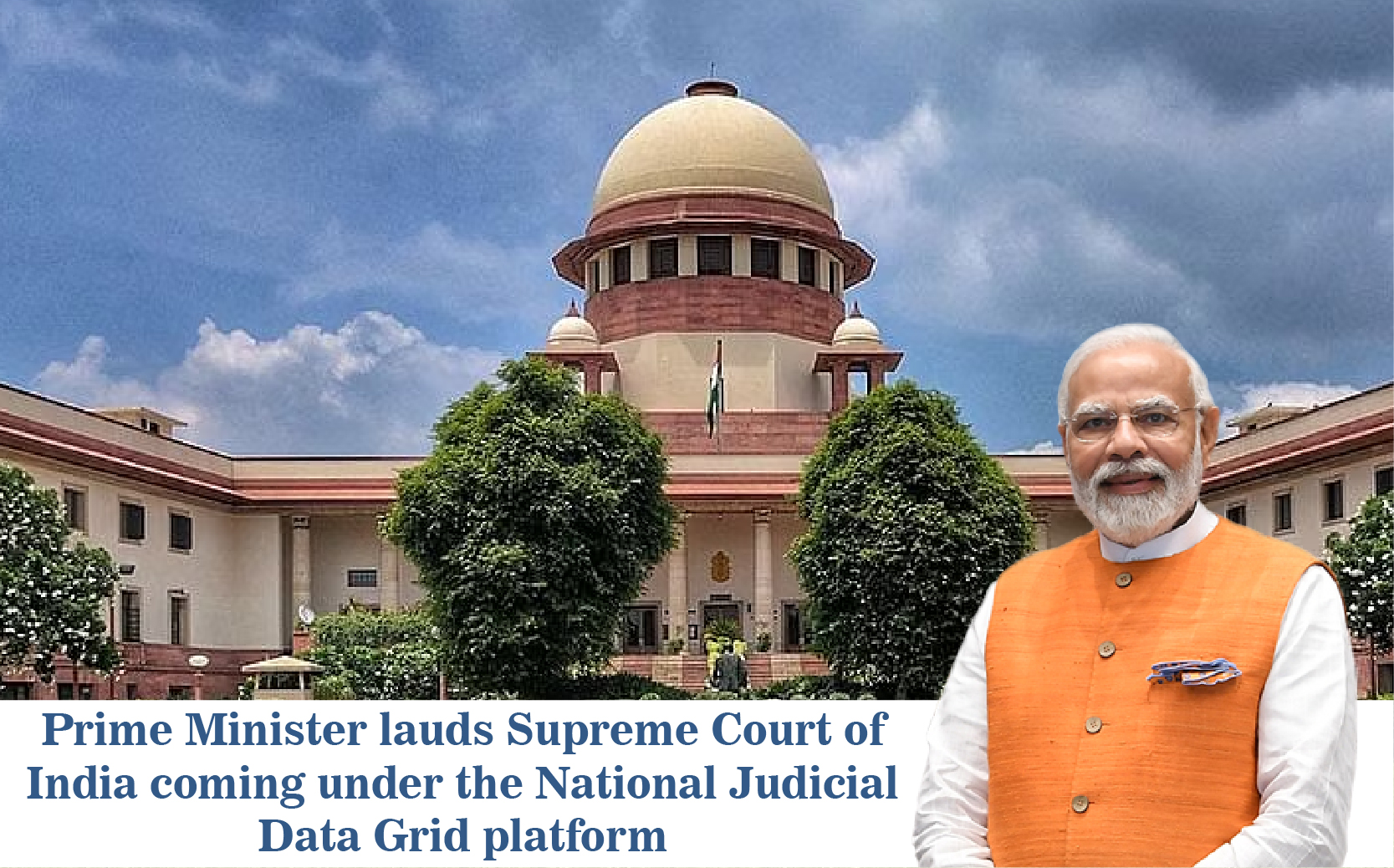 PM Lauds Supreme Court Of India Coming Under The National Judicial Data pm-lauds-supreme-court-of-india-coming-under-the-national-judicial-data