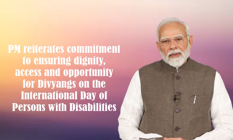 PM reiterates commitment to ensuring dignity, access and opportunity for Divyangs on the International Day of Persons with Disabilities