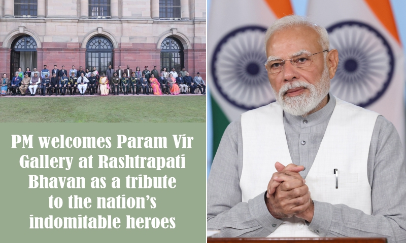 PM welcomes Param Vir Gallery at Rashtrapati Bhavan as a tribute to the nation’s indomitable heroes