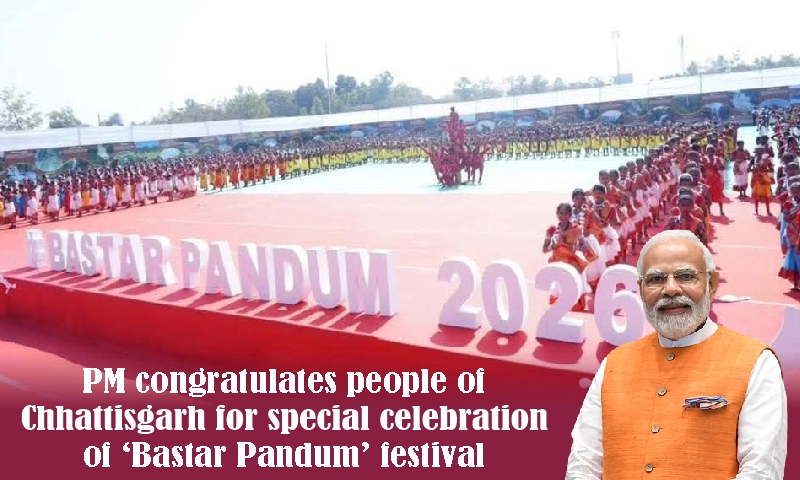 PM congratulates people of Chhattisgarh for special celebration of ‘Bastar Pandum’ festival