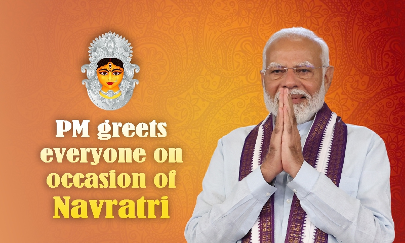 PM greets everyone on occasion of Navratri