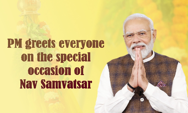 PM greets everyone on the special occasion of Nav Samvatsar