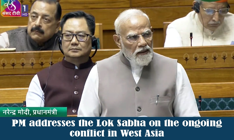 PM addresses the Lok Sabha on the ongoing conflict in West Asia