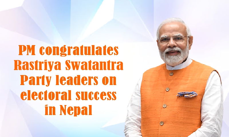 PM congratulates Rastriya Swatantra Party leaders on electoral success in Nepal