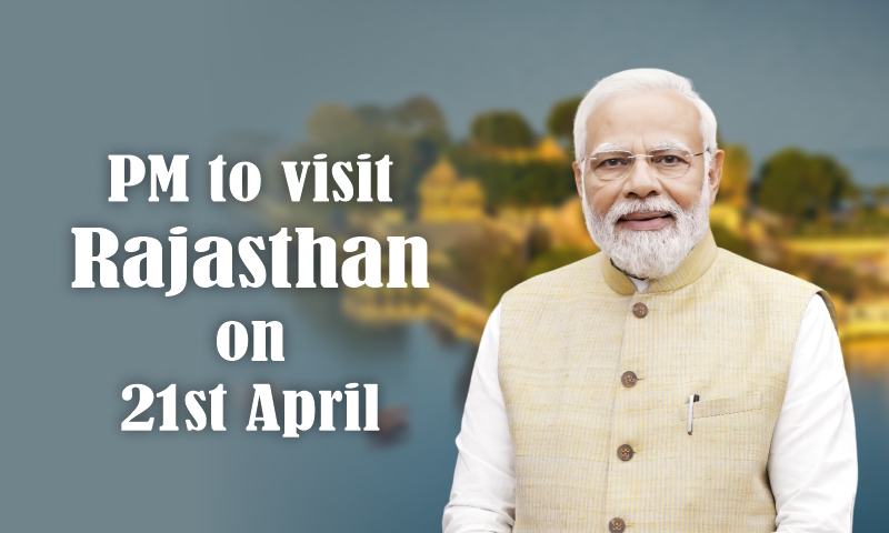 PM to visit Rajasthan on 21st April