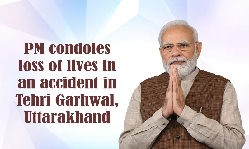 PM condoles loss of lives in an accident in Tehri Garhwal, Uttarakhand