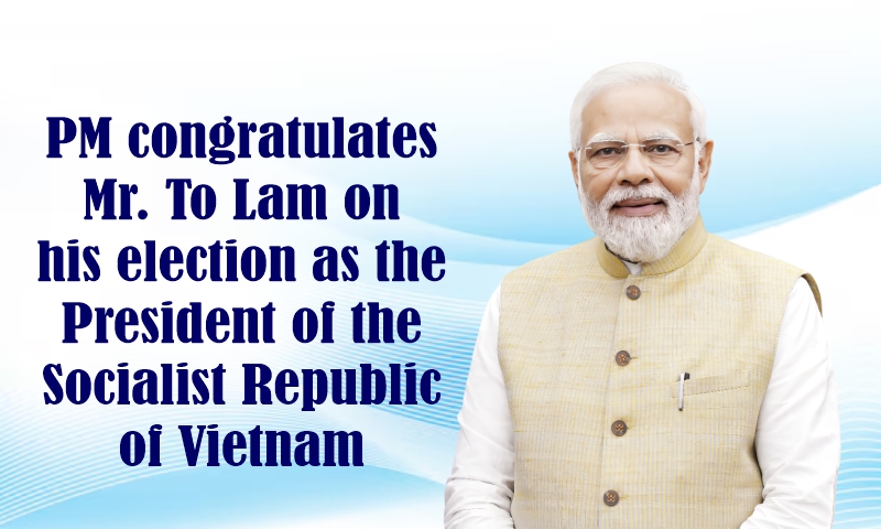 PM congratulates Mr. To Lam on his election as the President of the Socialist Republic of Vietnam