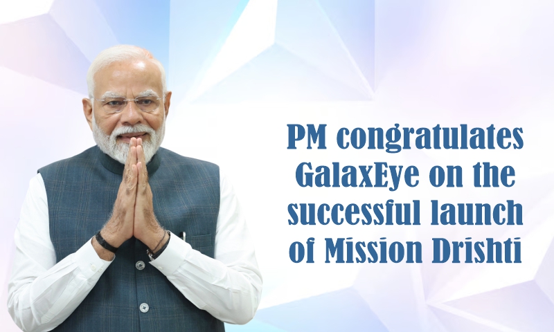 PM congratulates GalaxEye on the successful launch of Mission Drishti