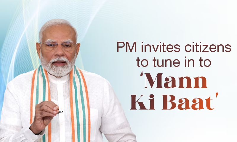 PM invites citizens to tune in to ‘Mann Ki Baat’ | Prime Minister of India