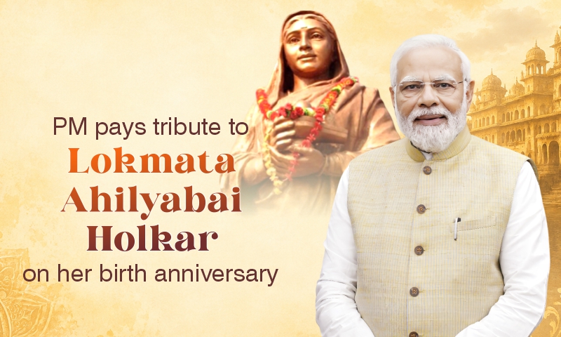 PM pays tribute to Lokmata Ahilyabai Hol...