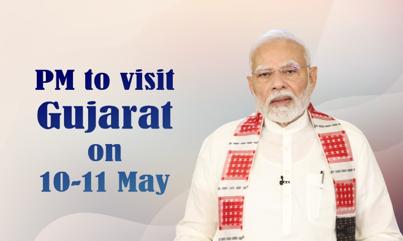 PM to visit Gujarat on 10-11 May | Prime Minister of India