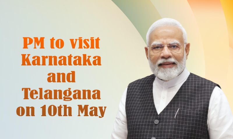 PM to visit Karnataka and Telangana on 10th May
