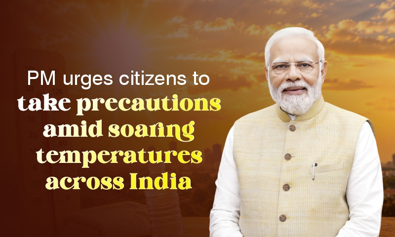 PM urges citizens to take precautions amid soaring temperatures across India