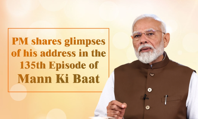 PM shares glimpses of his address in the 135th Episode of Mann Ki Baat