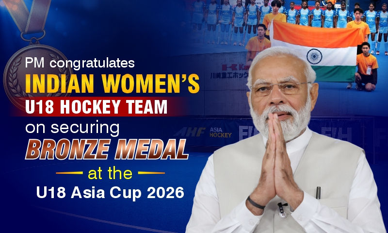 PM congratulates Indian Women’s U18 Hockey Team on securing Bronze Medal at the U18 Asia Cup 2026 PM congratulates Indian Women’s U18 Hockey Team on securing Bronze Medal at the U18 Asia Cup 2026