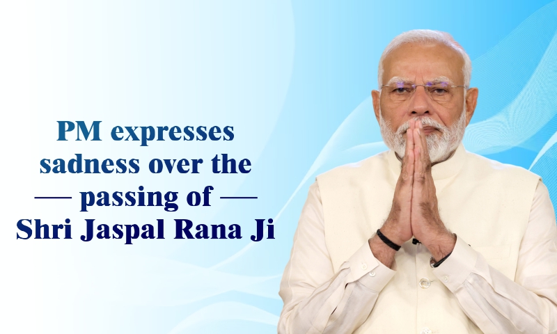 PM expresses sadness over the passing of Shri Jaspal Rana Ji