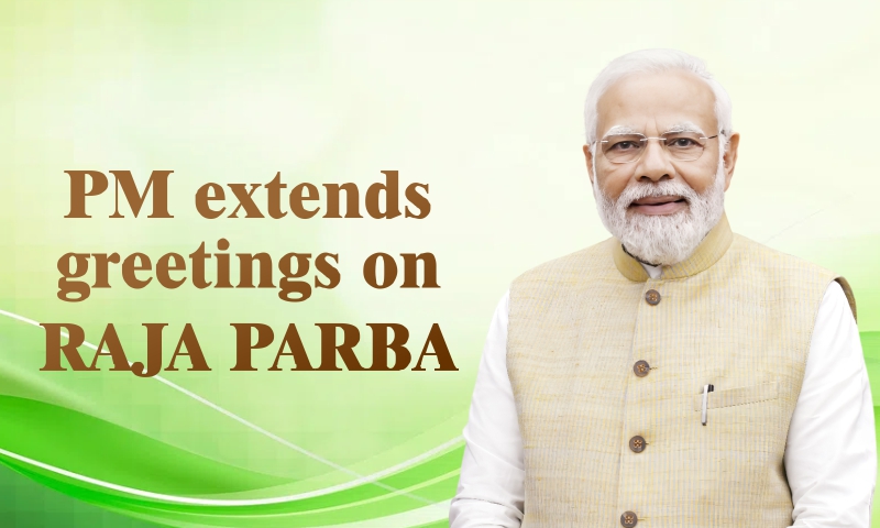 PM extends greetings on Raja Parba PM extends greetings on Raja Parba