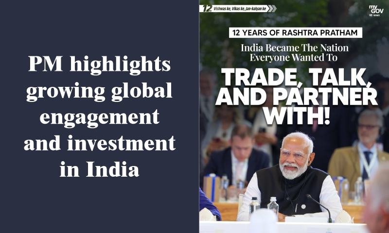 PM highlights growing global engagement and investment in India