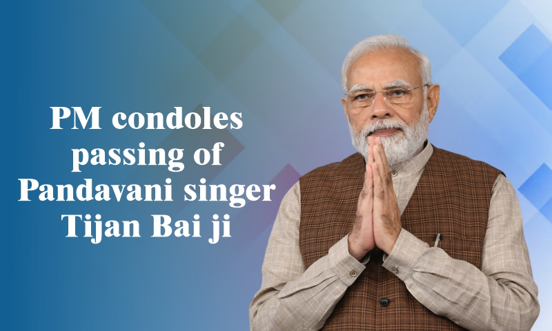 PM condoles passing of Pandavani singer Tijan Bai ji PM condoles passing of Pandavani singer Tijan Bai ji
