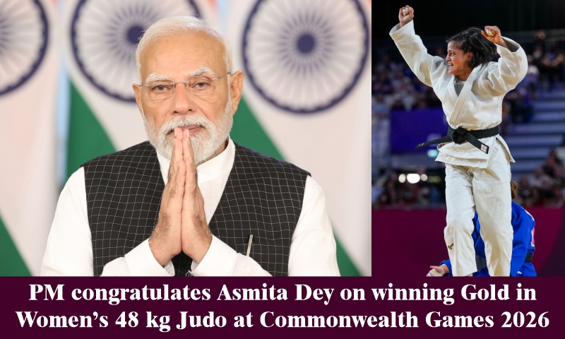 PM congratulates Asmita Dey on winning Gold in Women’s 48 kg Judo at Commonwealth Games 2026 PM congratulates Asmita Dey on winning Gold in Women’s 48 kg Judo at Commonwealth Games 2026