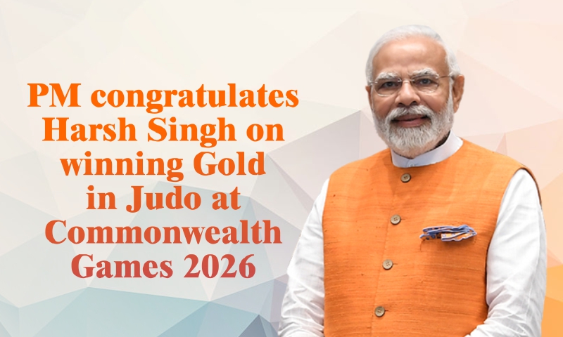 PM congratulates Harsh Singh on winning Gold in Judo at Commonwealth Games 2026 PM congratulates Harsh Singh on winning Gold in Judo at Commonwealth Games 2026