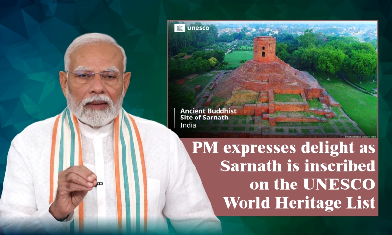 PM expresses delight as Sarnath is inscribed on the UNESCO World Heritage List
