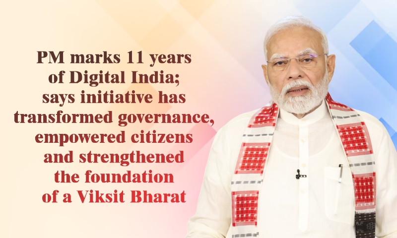 PM marks 11 years of Digital India; says initiative has transformed governance, empowered citizens and strengthened the foundation of a Viksit Bharat