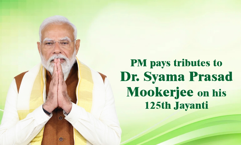 PM pays tributes to Dr. Syama Prasad Mookerjee on his 125th Jayanti