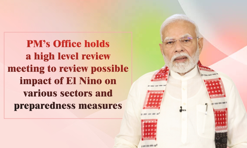 PM’s Office holds a high level review meeting to review possible impact of El Nino on various sectors and preparedness measures