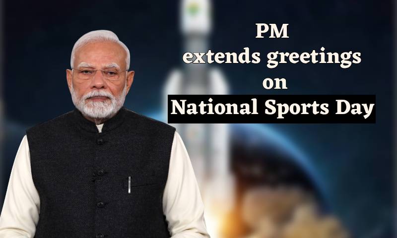PM extends greetings on National Sports Day
