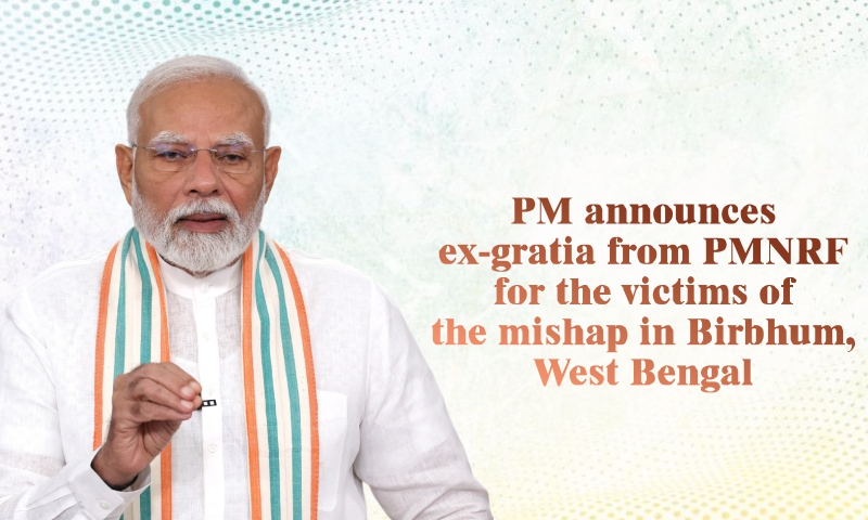 PM announces ex-gratia from PMNRF for the victims of the mishap in Birbhum, West Bengal