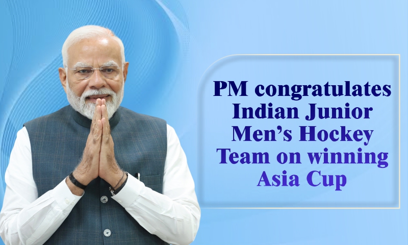 PM congratulates Indian Junior Men’s Hockey Team on winning Asia Cup