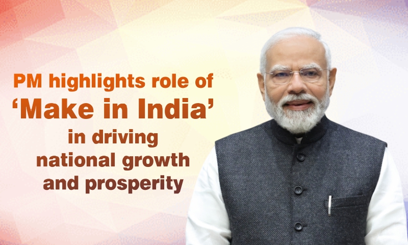 PM highlights role of ‘Make in India’ in driving national growth and prosperity