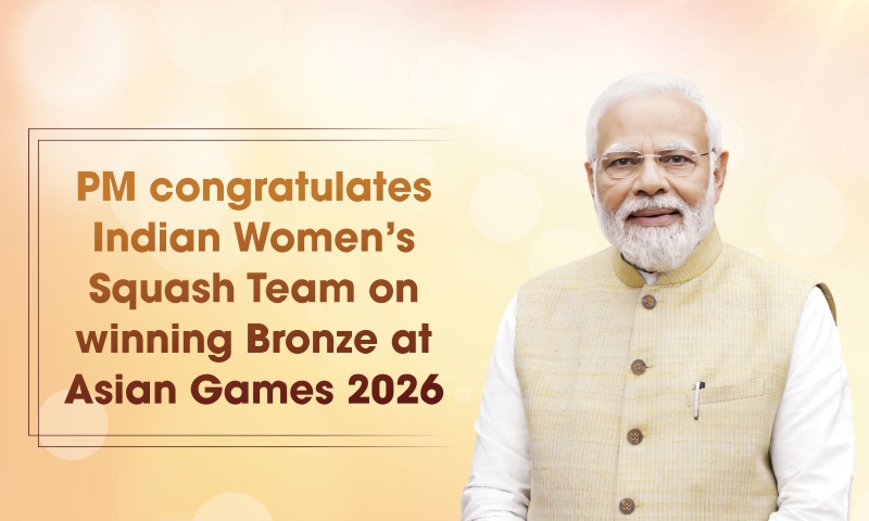 PM congratulates Indian Women’s Squash Team on winning Bronze at Asian Games 2026