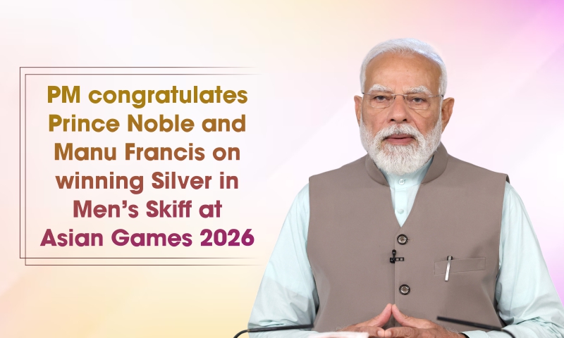 PM congratulates Prince Noble and Manu Francis on winning Silver in Men’s Skiff at Asian Games 2026